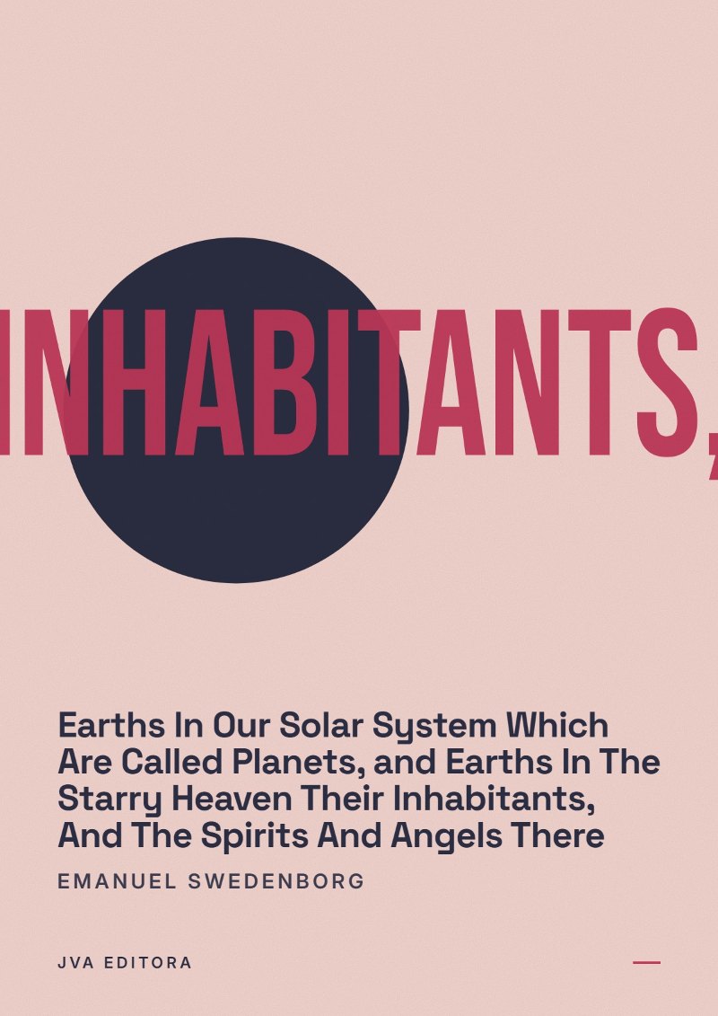 Cover von Earths In Our Solar System Which Are Called Planets, and Earths In The Starry Heaven Their Inhabitants, And The Spirits And Angels There
