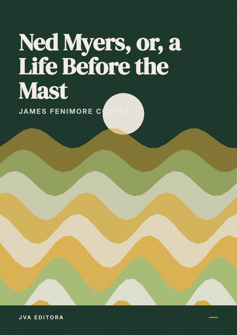 Cover of Ned Myers, or, a Life Before the Mast