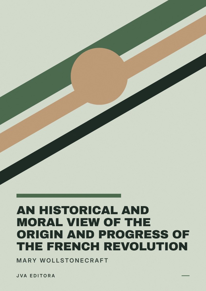 Couverture de An historical and moral view of the origin and progress of the French Revolution