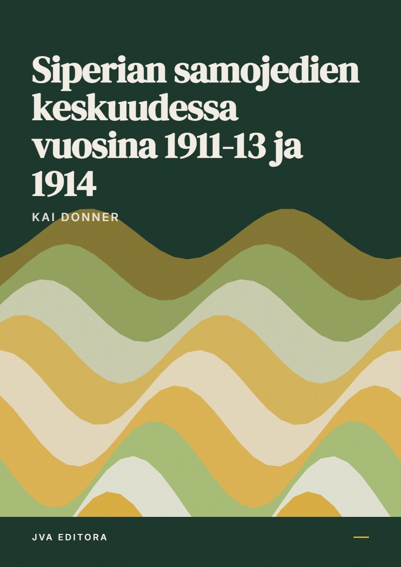 Cover von Siperian samojedien keskuudessa vuosina 1911-13 ja 1914