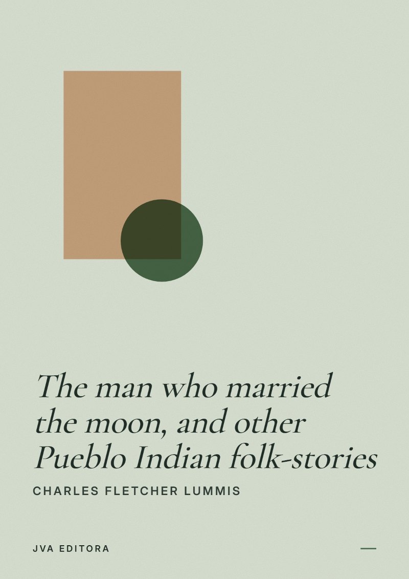 Capa de The man who married the moon, and other Pueblo Indian folk-stories