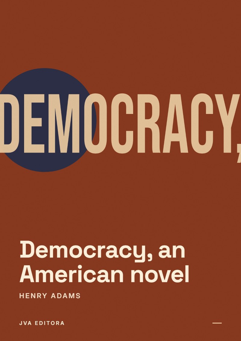 Couverture de Democracy, an American novel