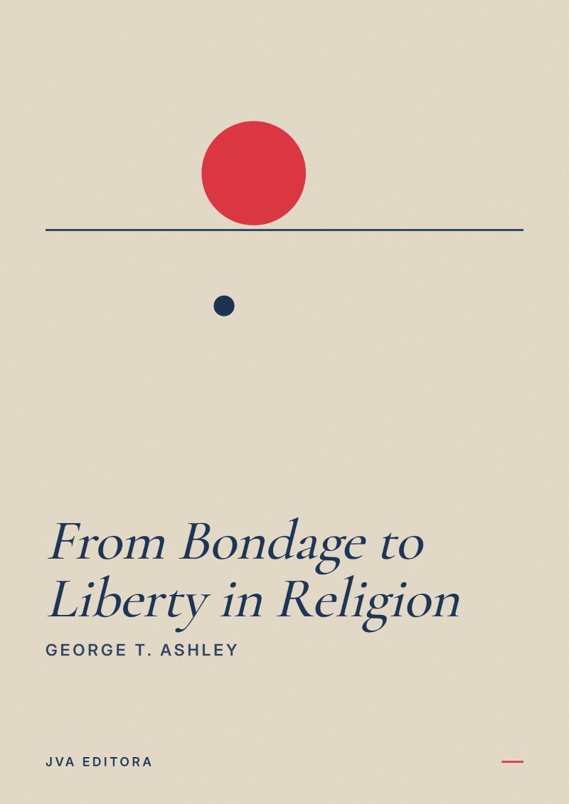 《From Bondage to Liberty in Religion》封面