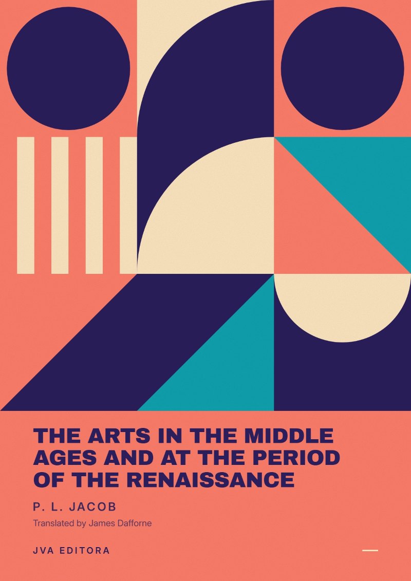 Εξώφυλλο του The Arts in the Middle Ages and at the Period of the Renaissance
