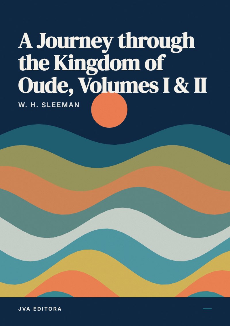 Cover of A Journey through the Kingdom of Oude, Volumes I & II