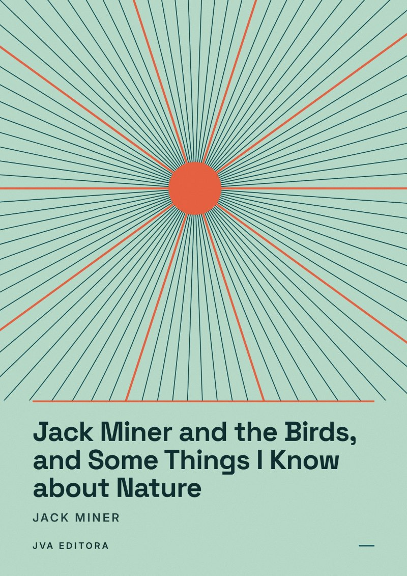 Εξώφυλλο του Jack Miner and the Birds, and Some Things I Know about Nature