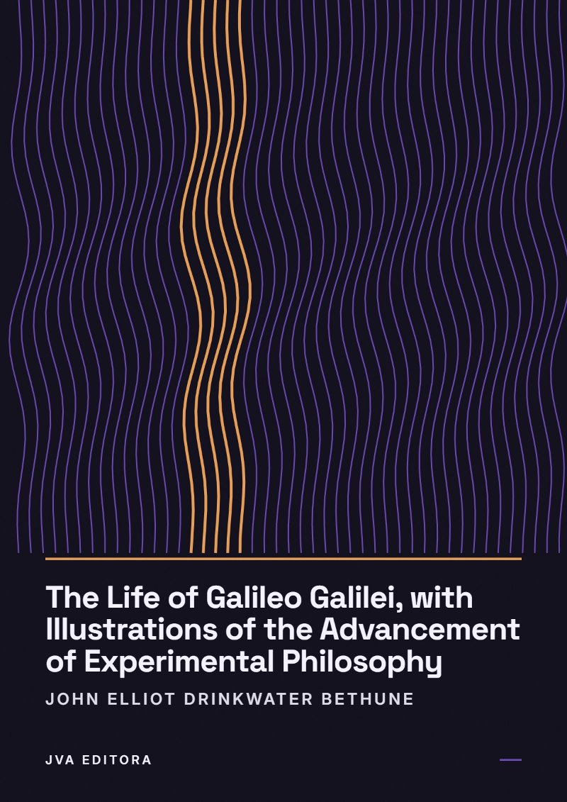 Capa de The Life of Galileo Galilei, with Illustrations of the Advancement of Experimental Philosophy