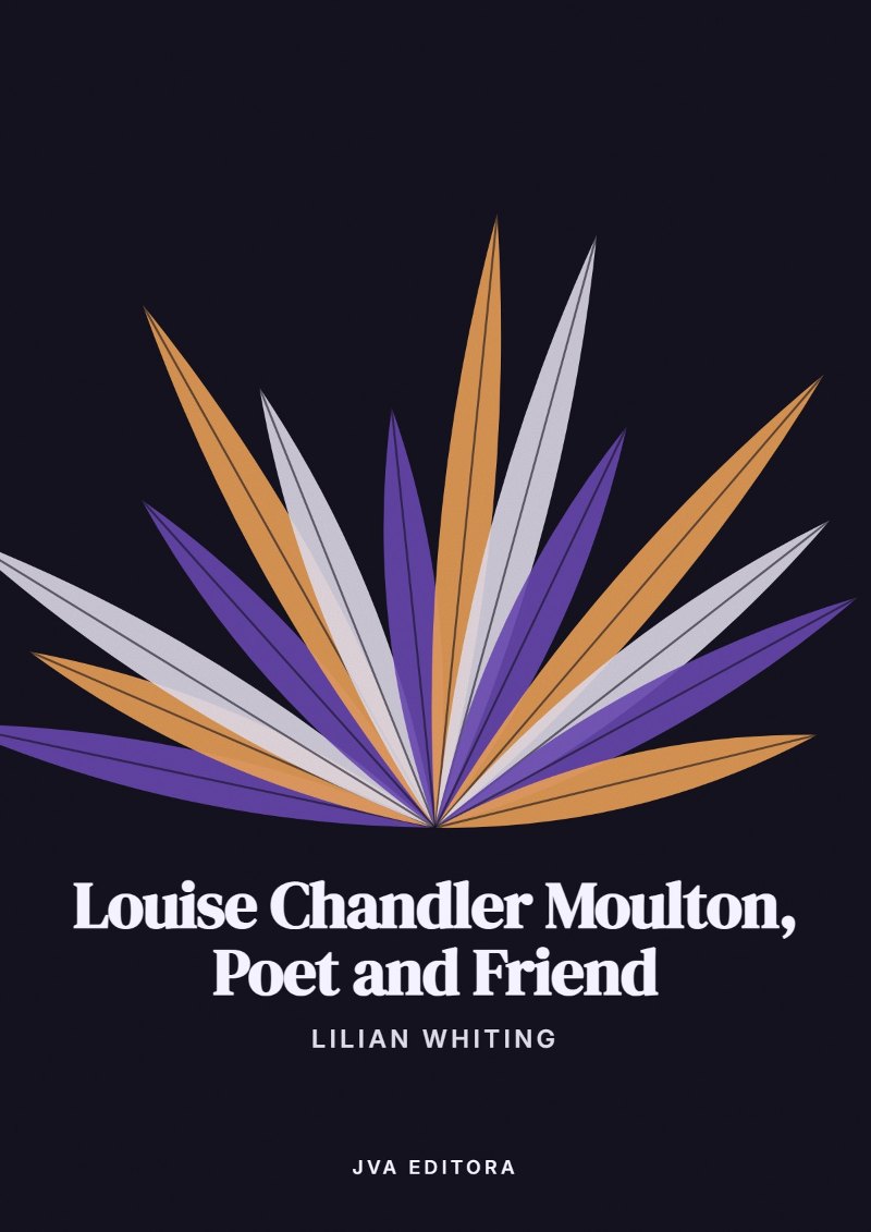Copertina di Louise Chandler Moulton, Poet and Friend