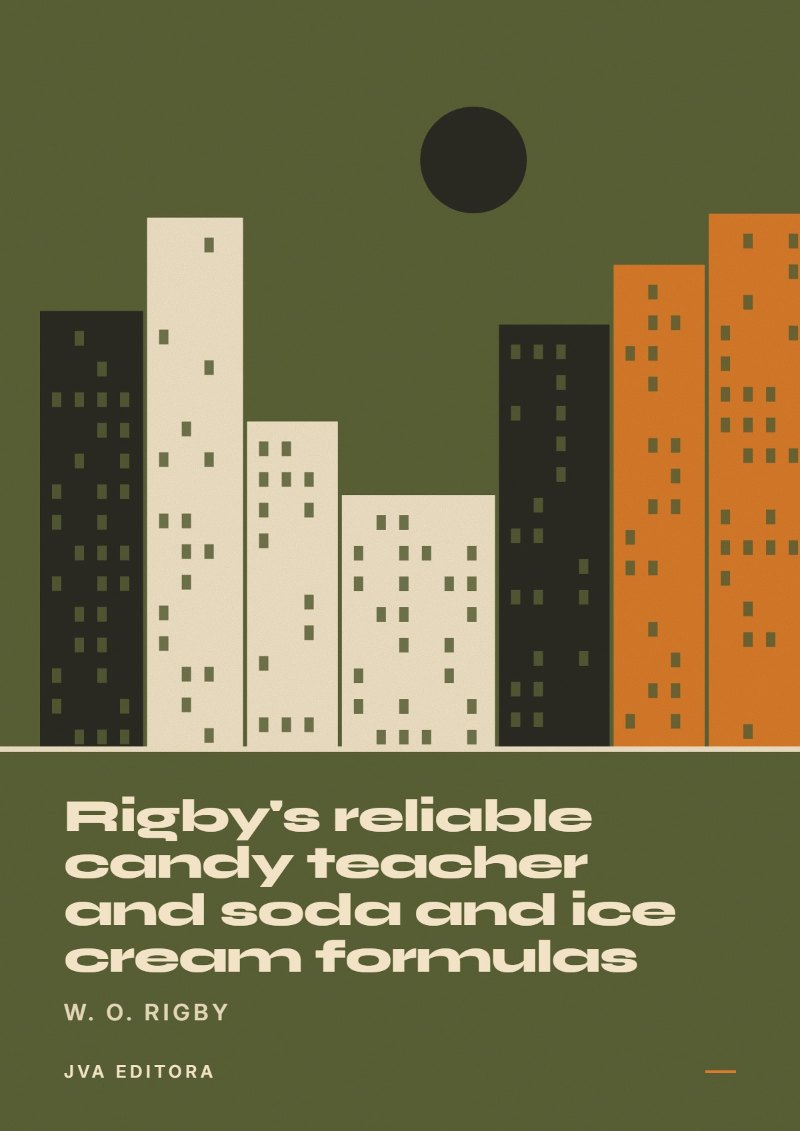 Copertina di Rigby's reliable candy teacher and soda and ice cream formulas