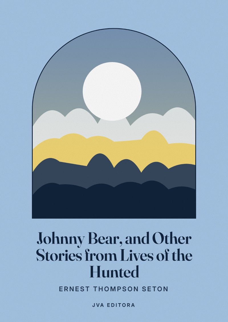 《Johnny Bear, and Other Stories from Lives of the Hunted》封面