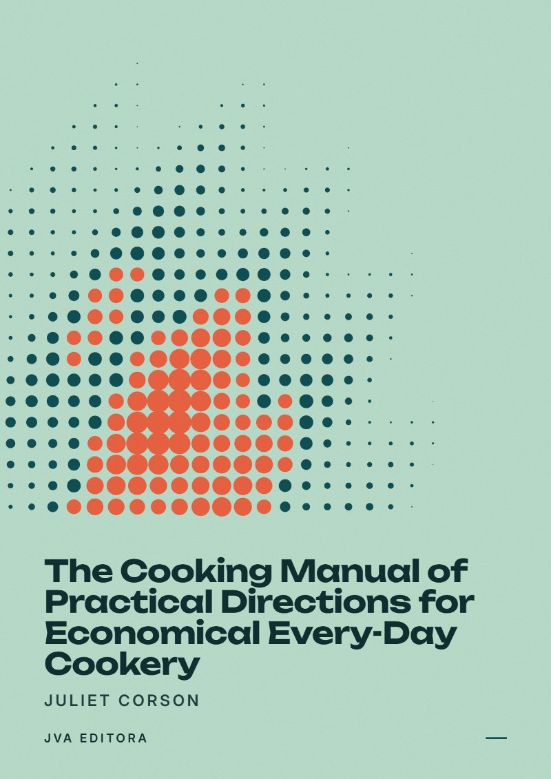 Cover of The Cooking Manual of Practical Directions for Economical Every-Day Cookery