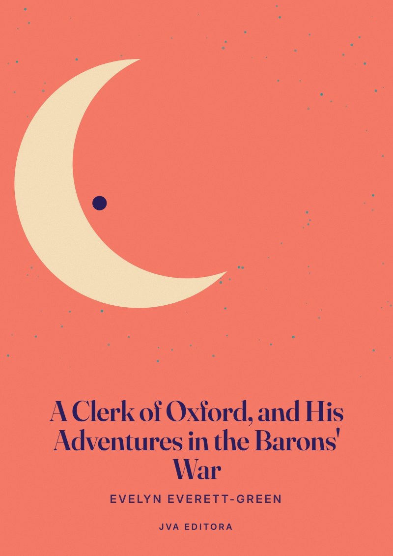 Portada de A Clerk of Oxford, and His Adventures in the Barons' War