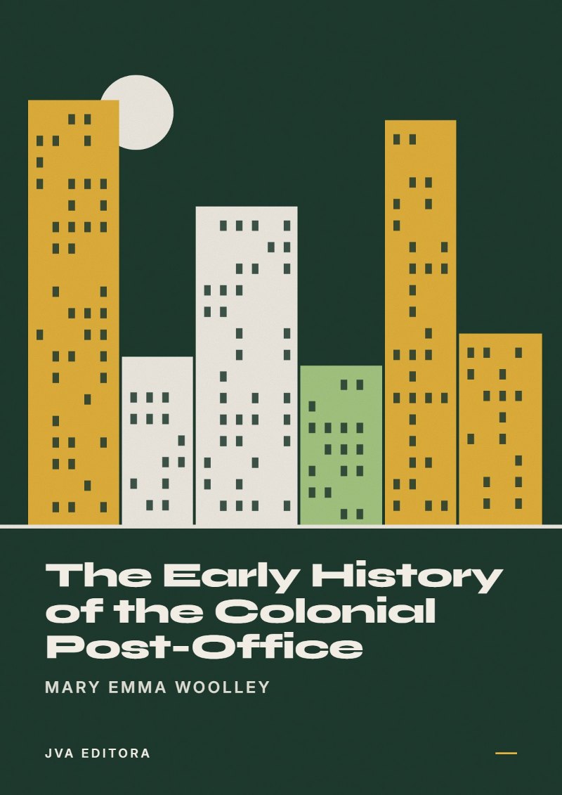 Capa de The Early History of the Colonial Post-Office