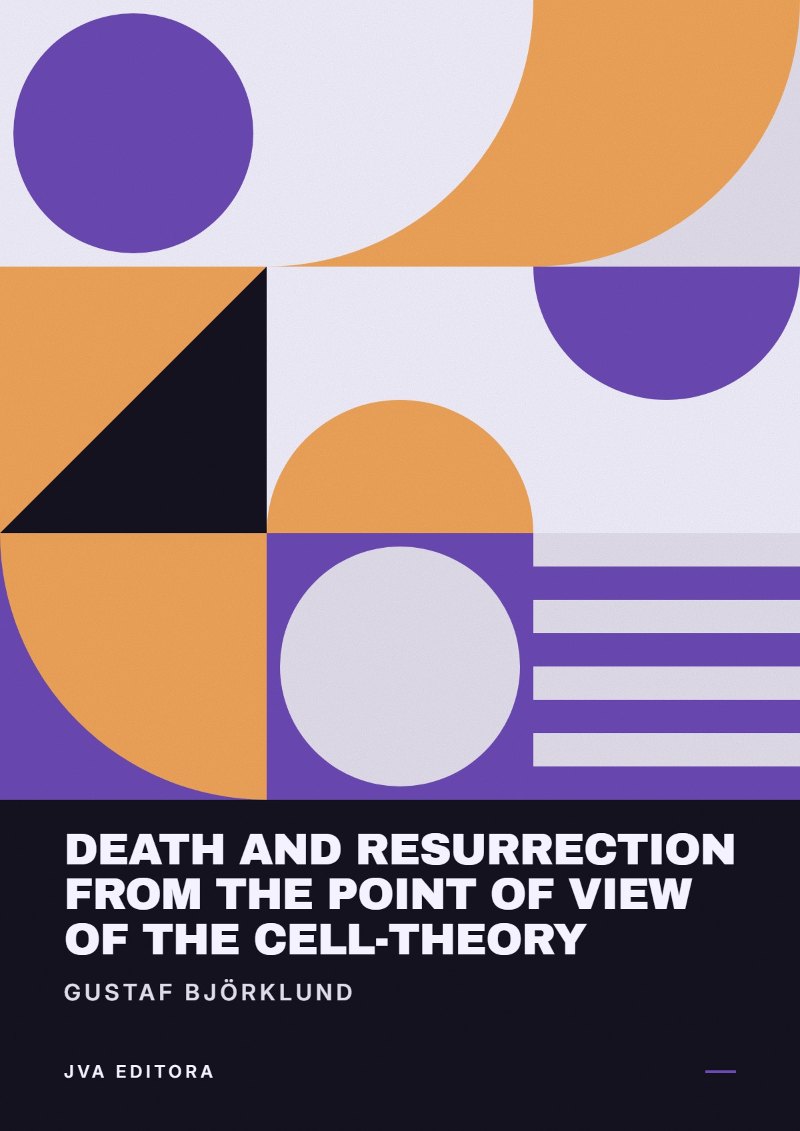 Copertina di Death and resurrection from the point of view of the cell-theory