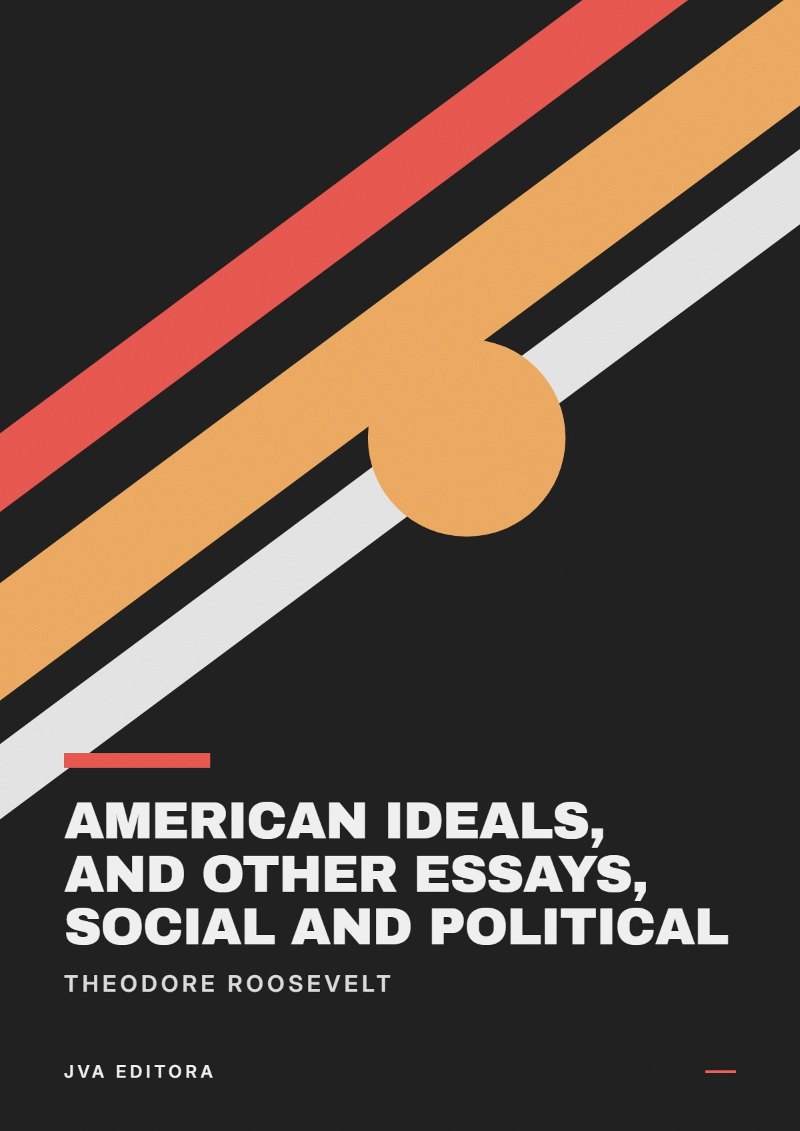 Couverture de American ideals, and other essays, social and political