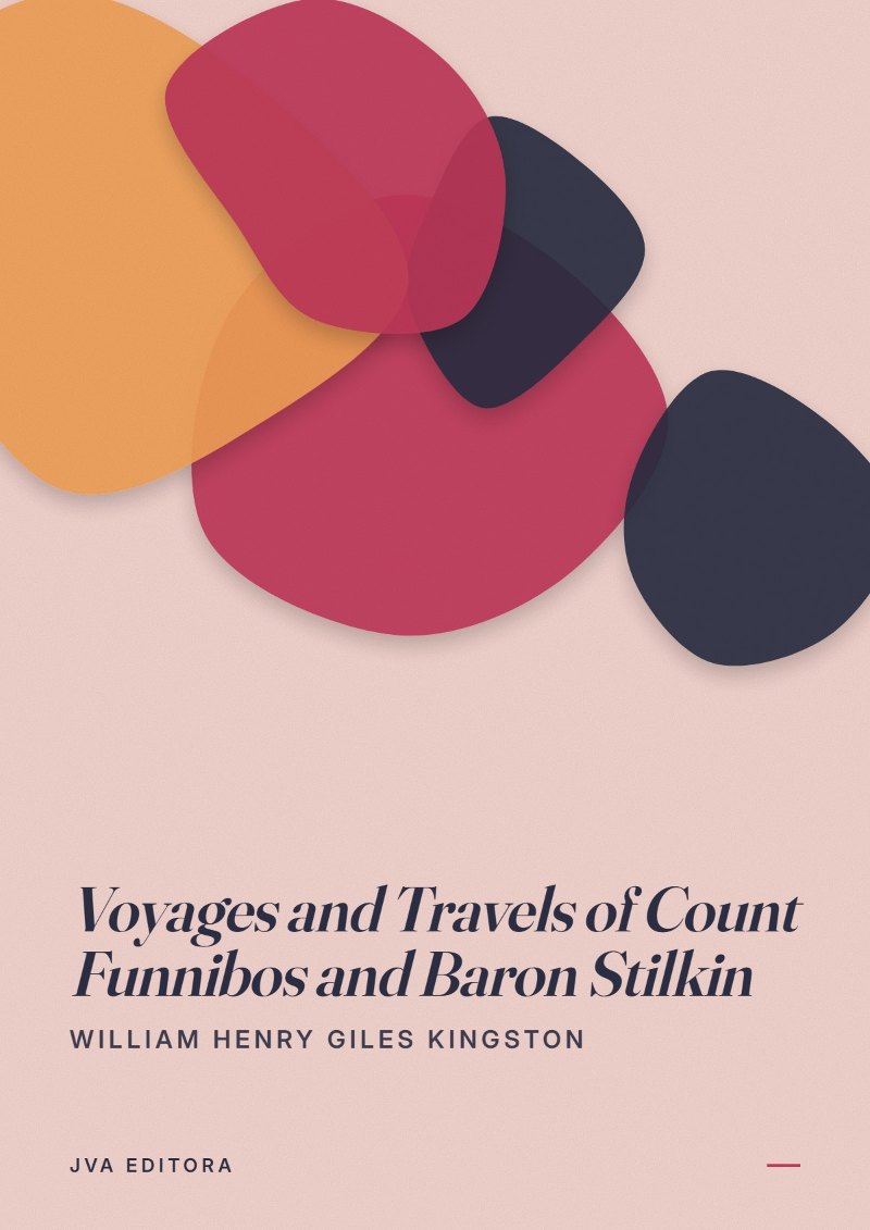 Cover of Voyages and Travels of Count Funnibos and Baron Stilkin