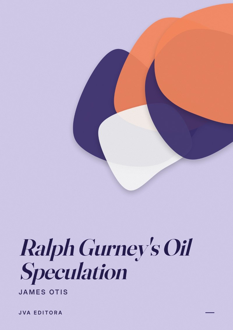 Portada de Ralph Gurney's Oil Speculation