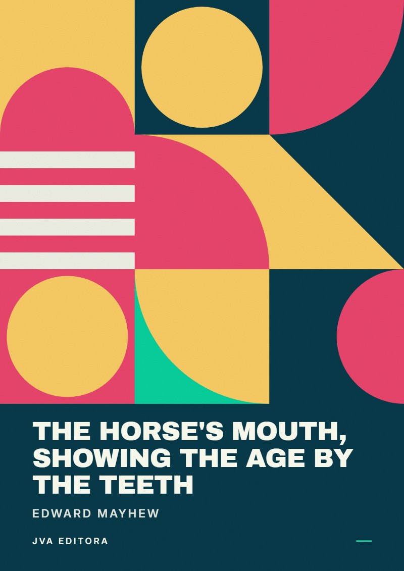 《The horse's mouth, showing the age by the teeth》封面