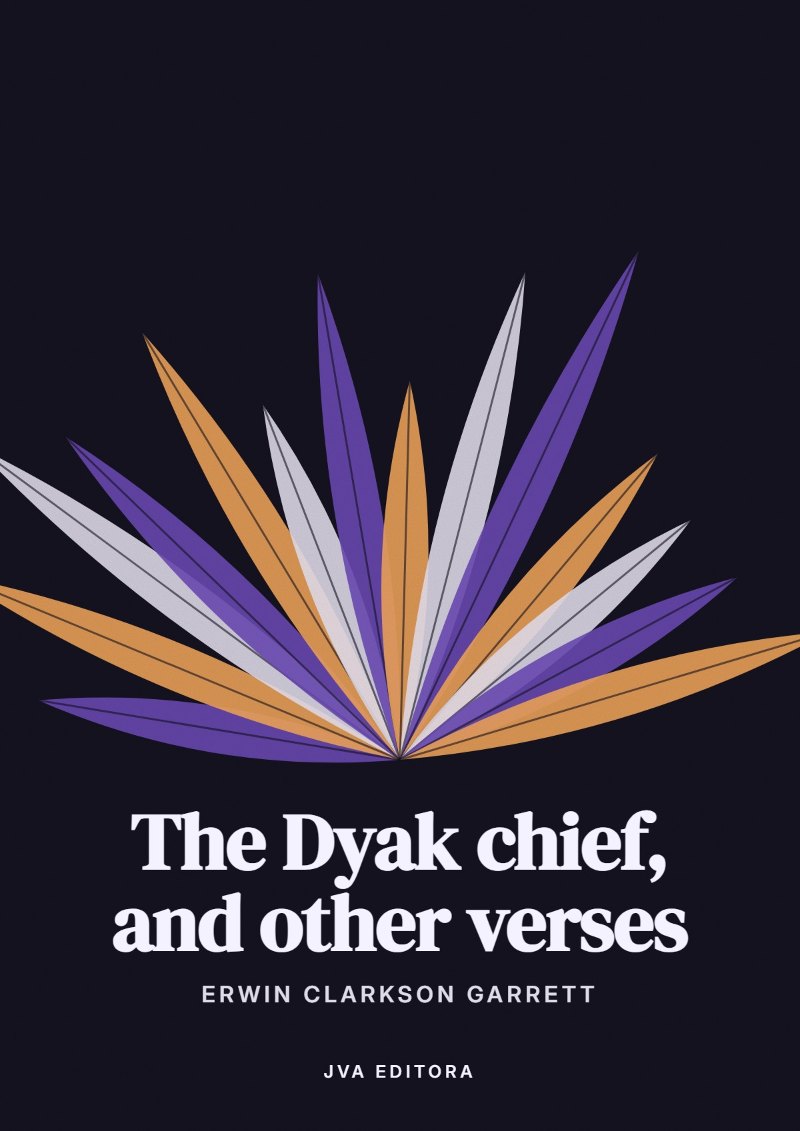 Portada de The Dyak chief, and other verses