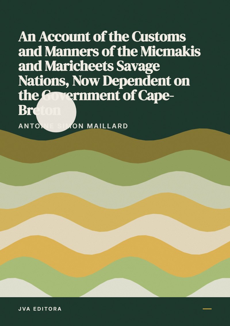 Εξώφυλλο του An Account of the Customs and Manners of the Micmakis and Maricheets Savage Nations, Now Dependent on the Government of Cape-Breton