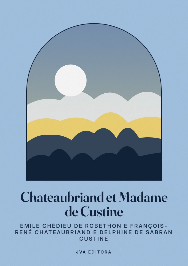 Capa de Chateaubriand et Madame de Custine
