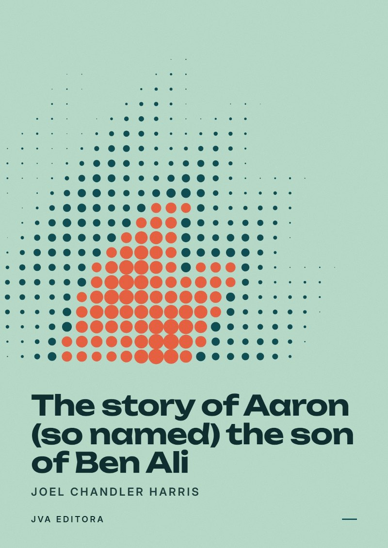 Capa de The story of Aaron (so named) the son of Ben Ali