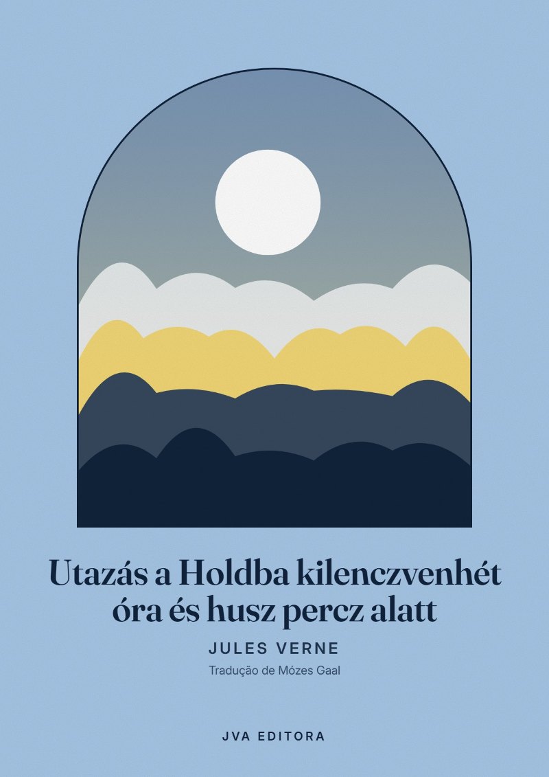Capa de Utazás a Holdba kilenczvenhét óra és husz percz alatt