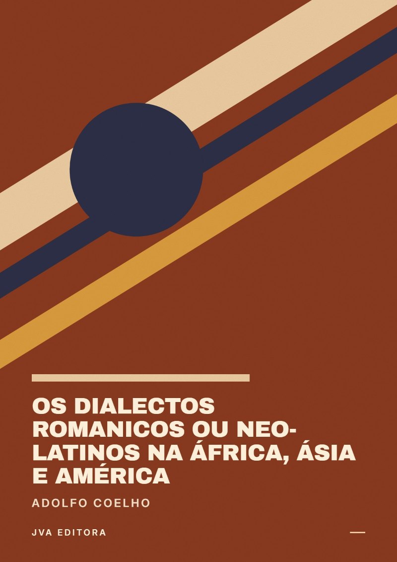 Capa de Os dialectos romanicos ou neo-latinos na África, Ásia e América