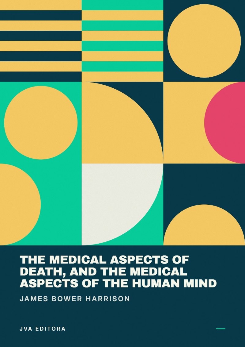 Εξώφυλλο του The medical aspects of death, and the medical aspects of the human mind