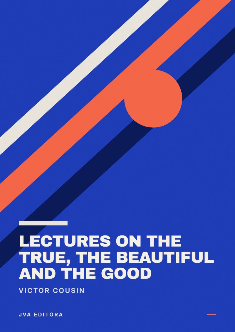 Capa de Lectures on the true, the beautiful and the good
