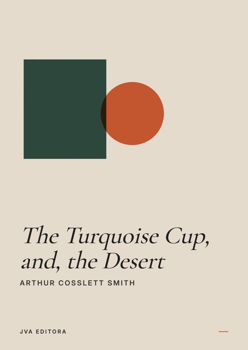 Cover of The Turquoise Cup, and, the Desert