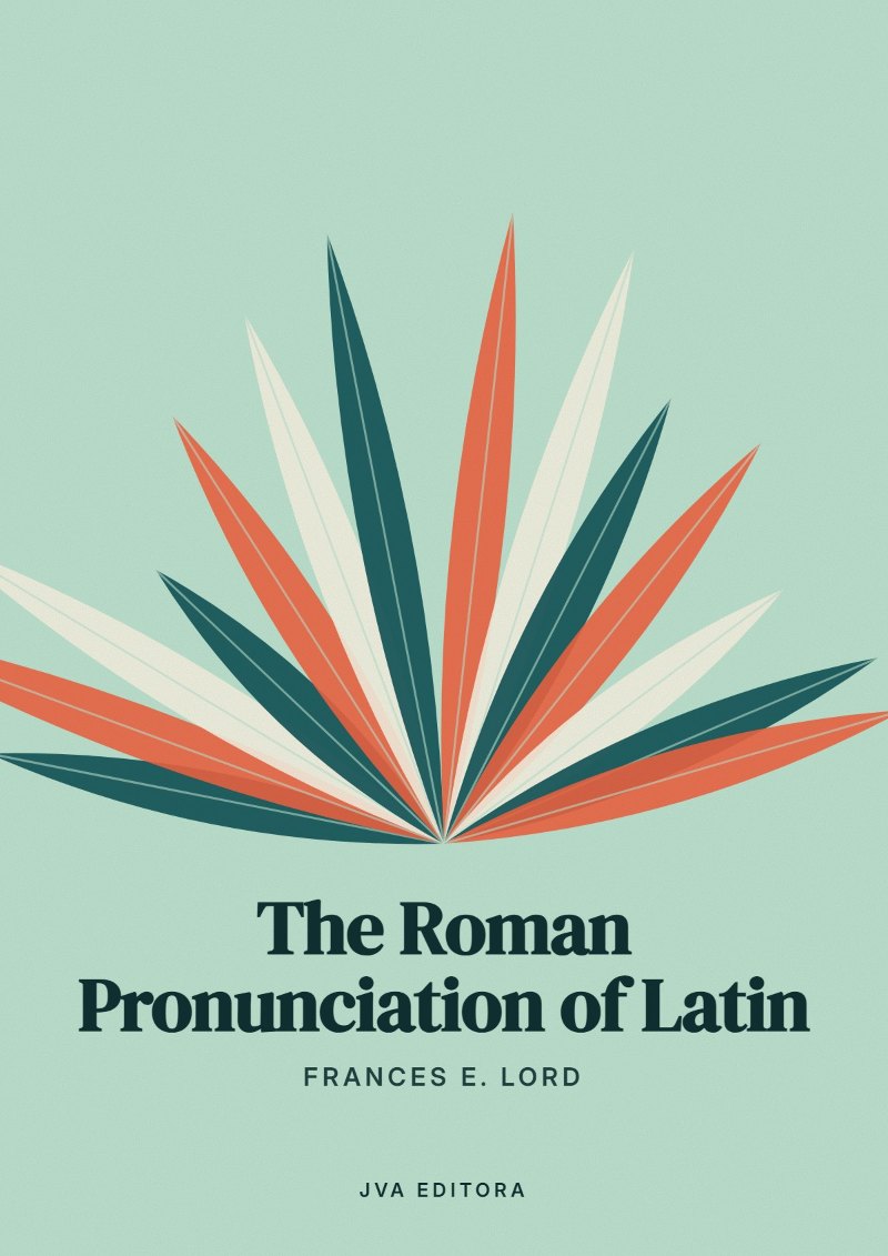 Cover of The Roman Pronunciation of Latin