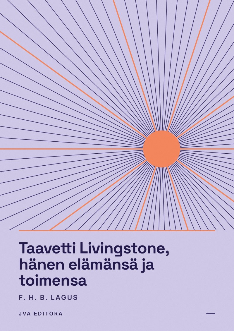 Εξώφυλλο του Taavetti Livingstone, hänen elämänsä ja toimensa