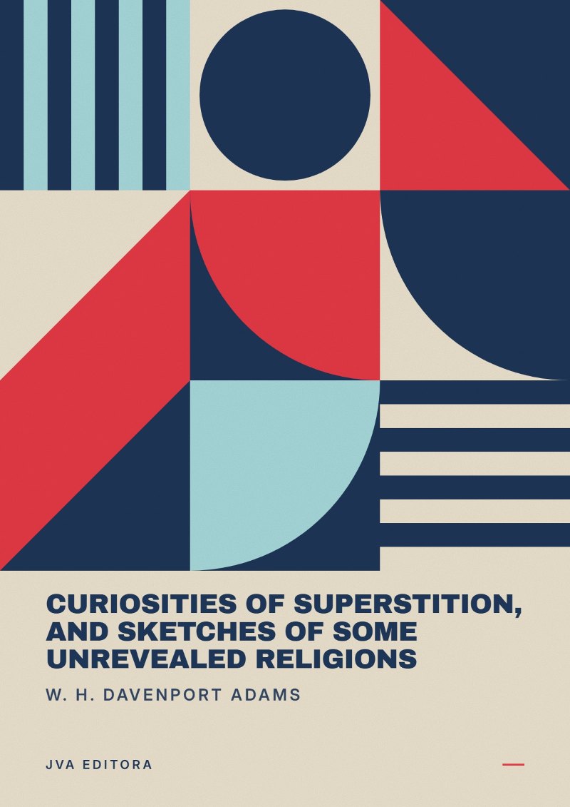 Capa de Curiosities of Superstition, and Sketches of Some Unrevealed Religions