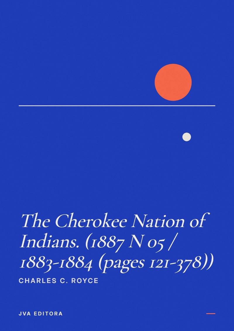 Couverture de The Cherokee Nation of Indians. (1887 N 05 / 1883-1884 (pages 121-378))