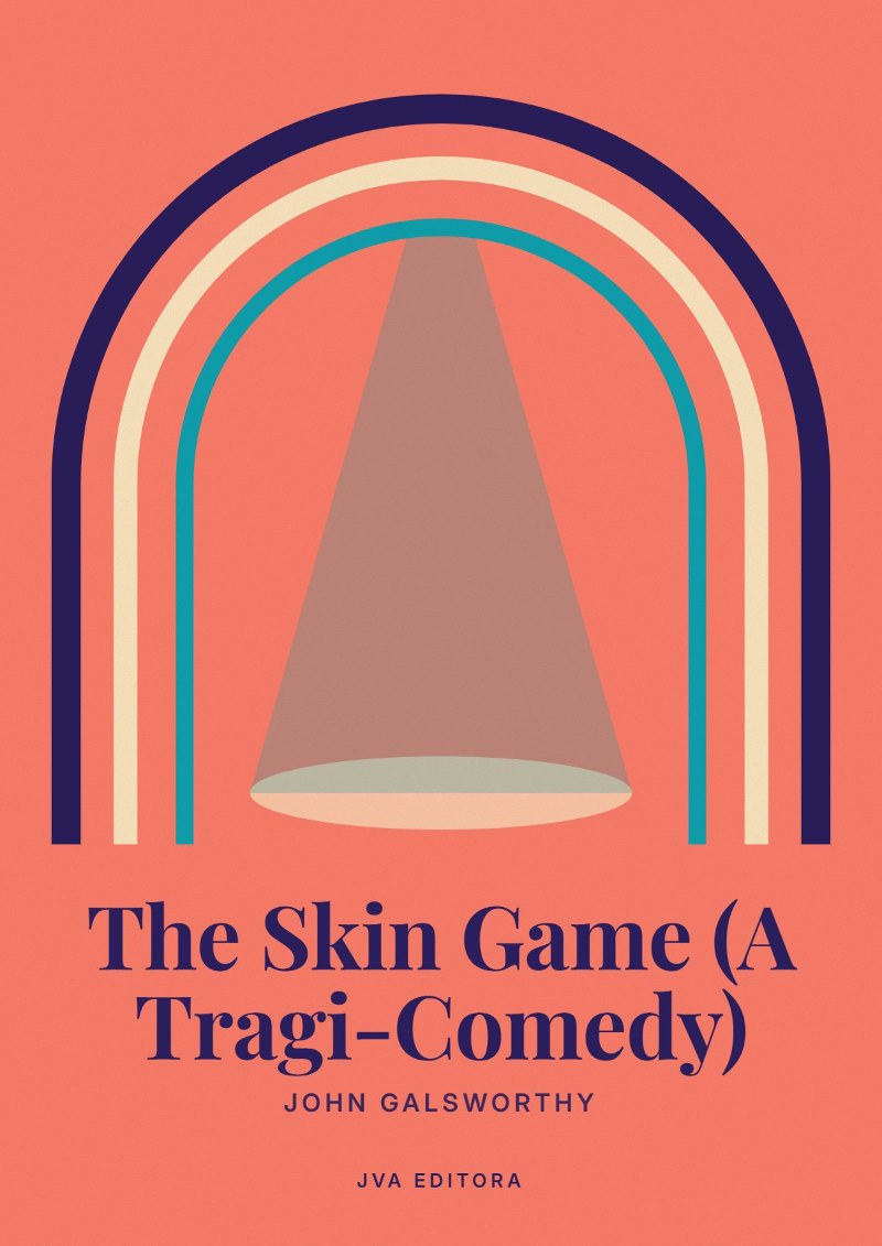 Copertina di The Skin Game (A Tragi-Comedy)