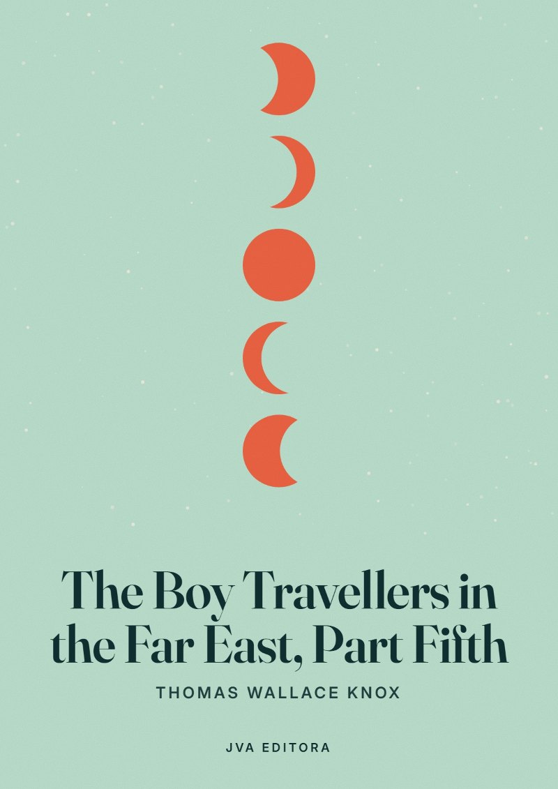 Portada de The Boy Travellers in the Far East, Part Fifth