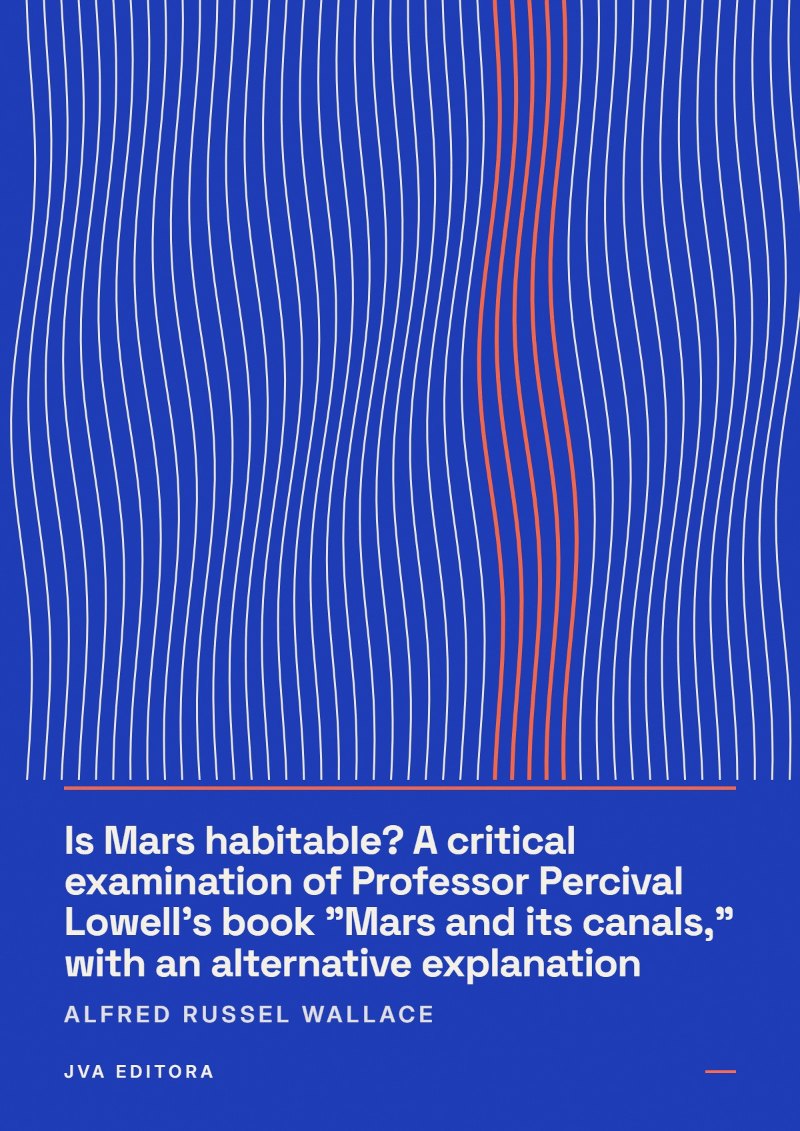 Cover von Is Mars habitable? A critical examination of Professor Percival Lowell's book "Mars and its canals," with an alternative explanation