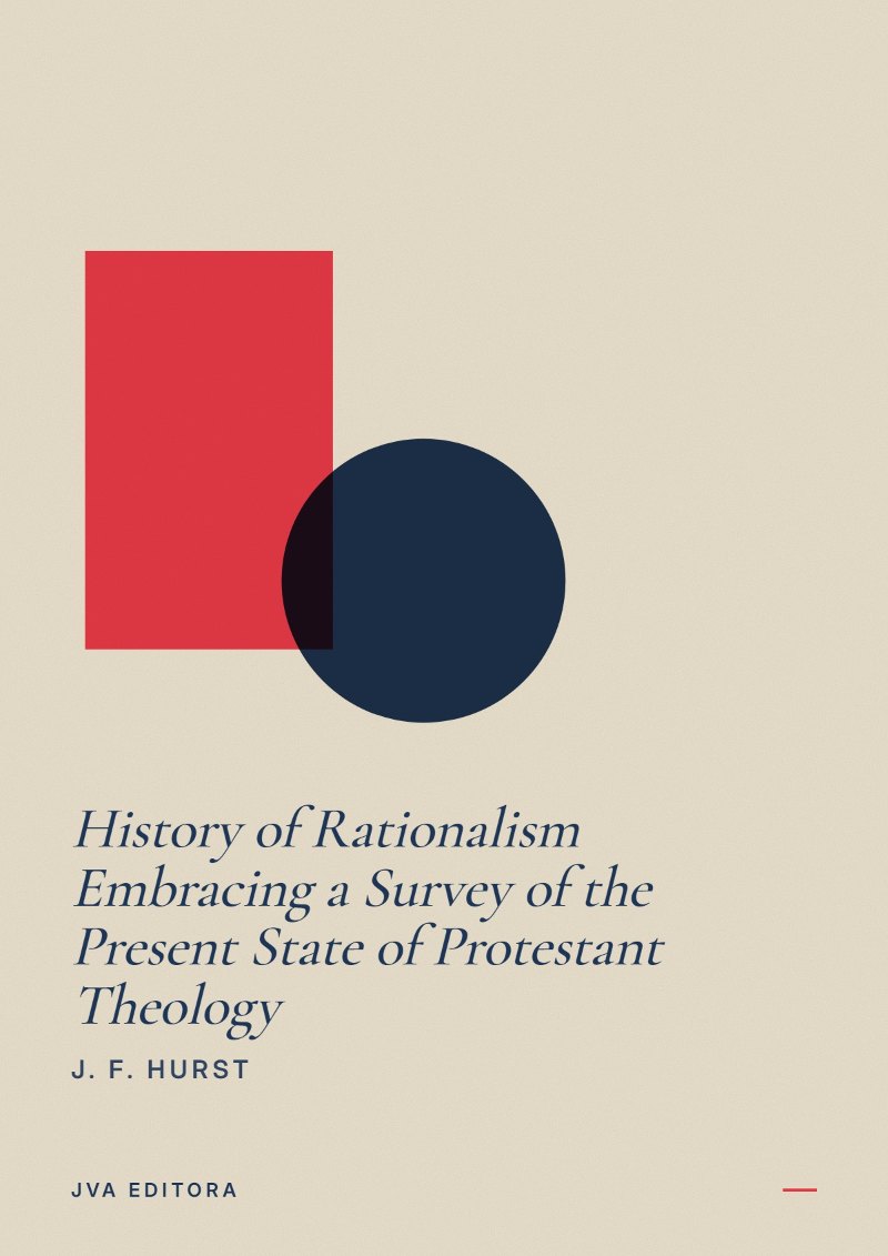 Cover of History of Rationalism Embracing a Survey of the Present State of Protestant Theology