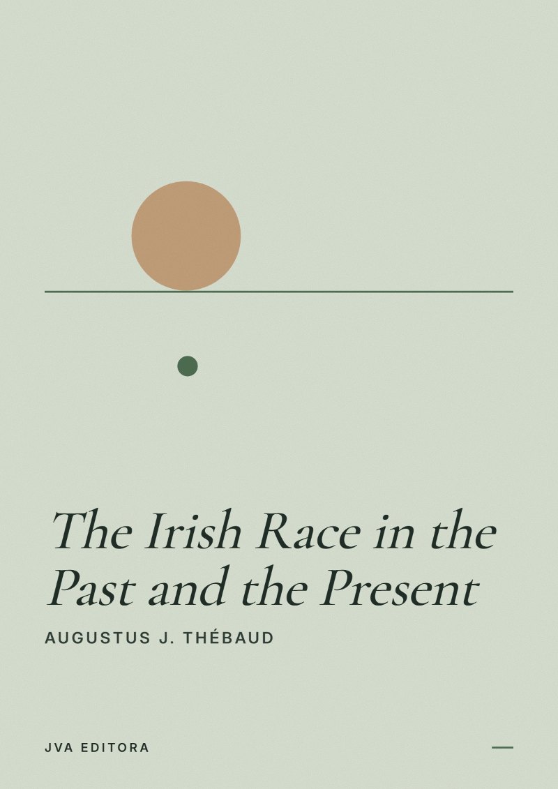 Cover of The Irish Race in the Past and the Present