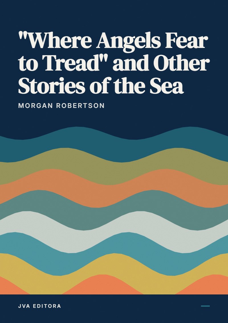 Capa de "Where Angels Fear to Tread" and Other Stories of the Sea