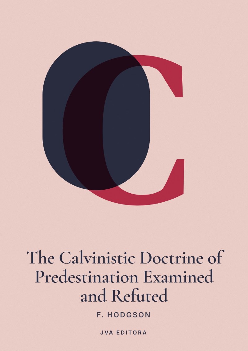 Cover von The Calvinistic Doctrine of Predestination Examined and Refuted