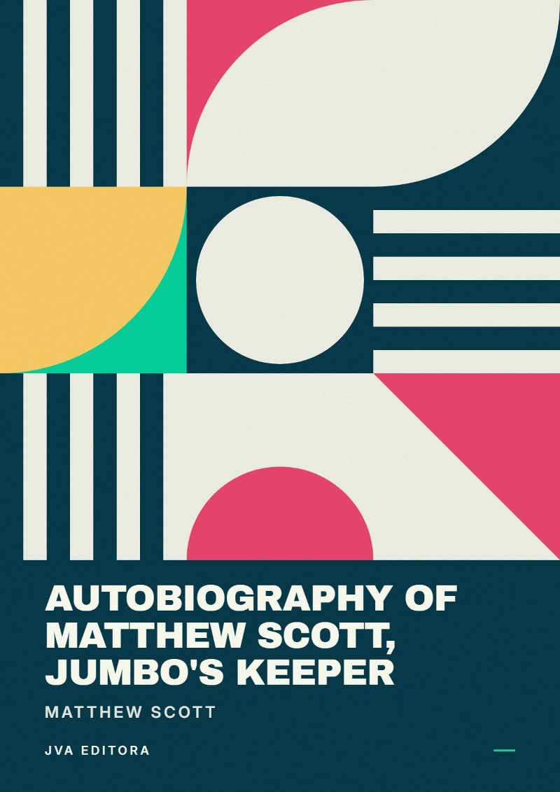 Copertina di Autobiography of Matthew Scott, Jumbo's Keeper
