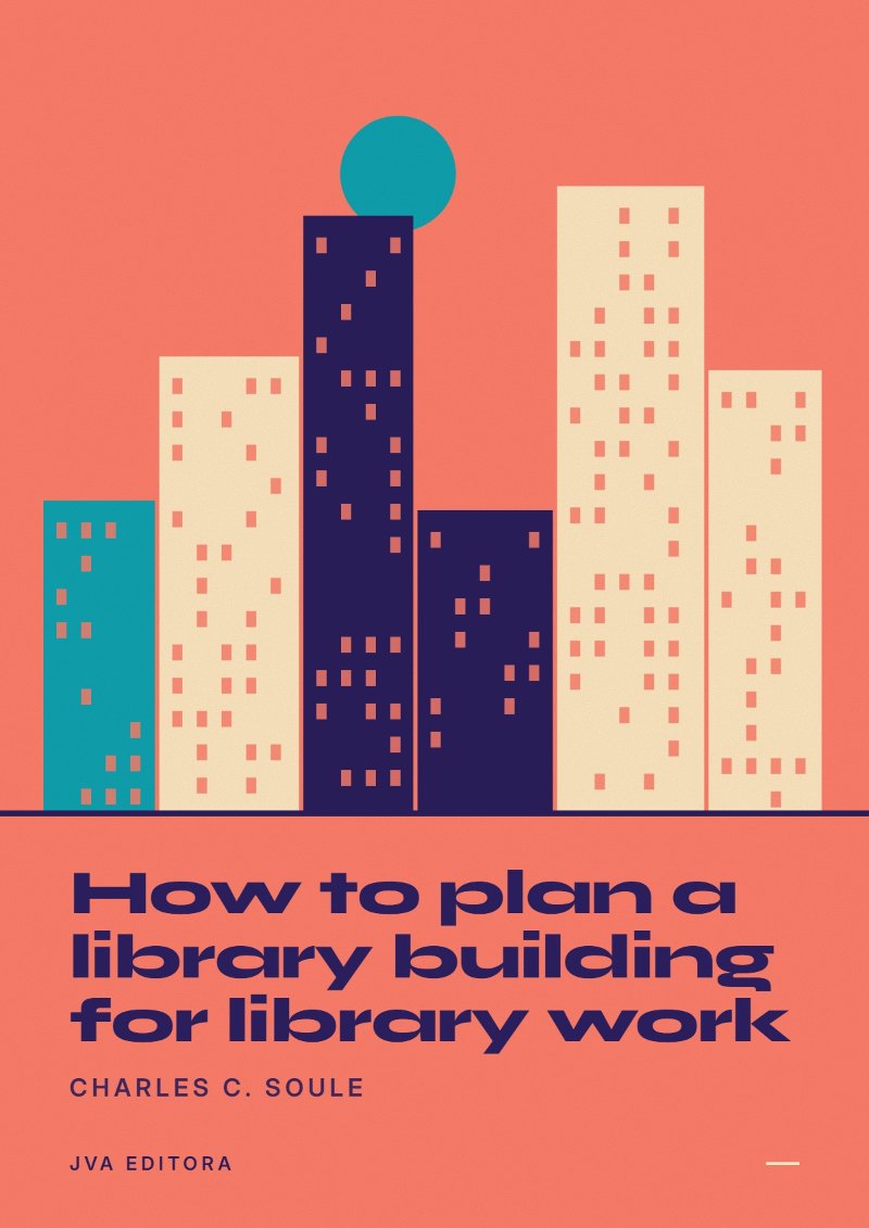 Portada de How to plan a library building for library work