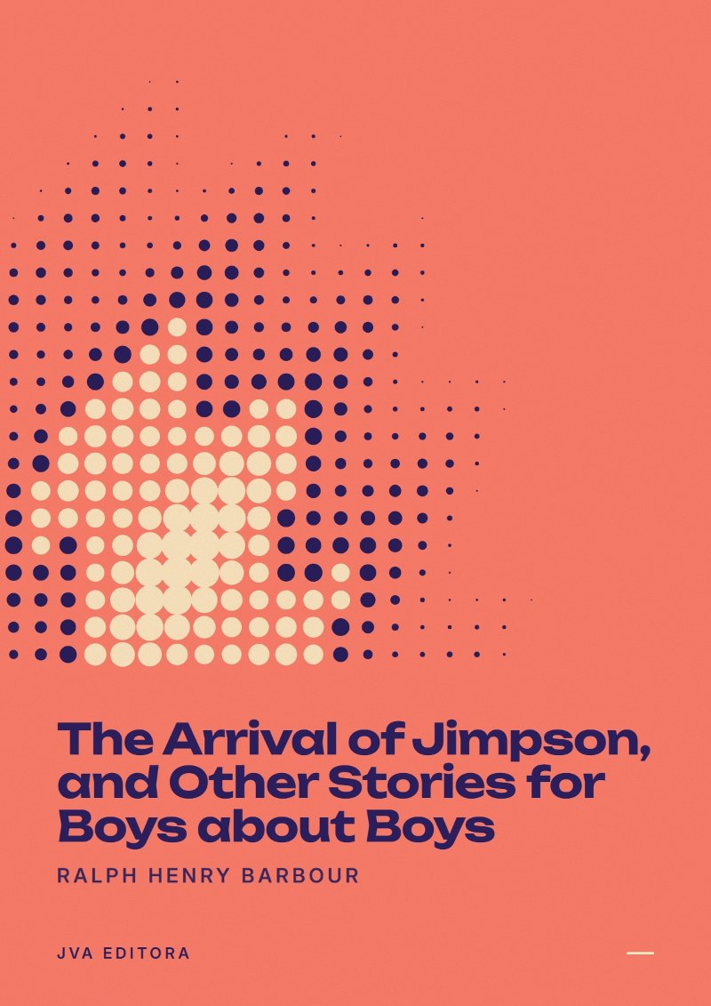 Cover von The Arrival of Jimpson, and Other Stories for Boys about Boys