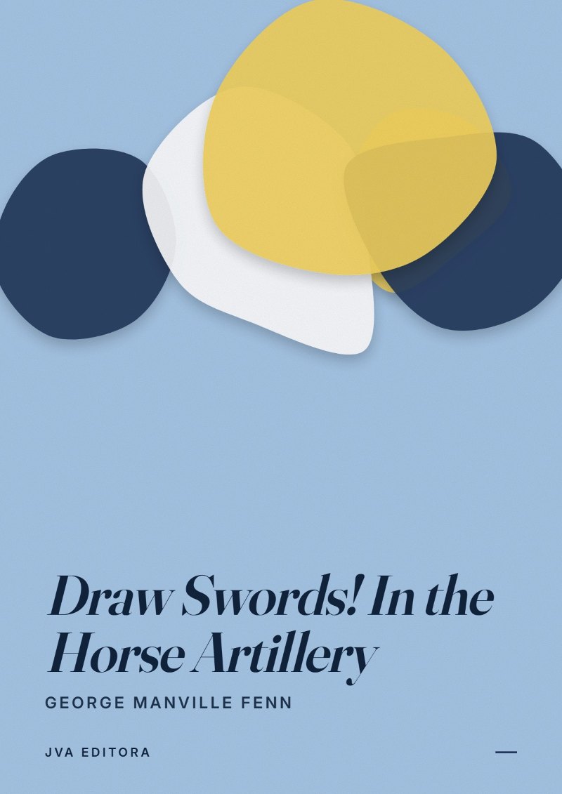 Cover von Draw Swords! In the Horse Artillery