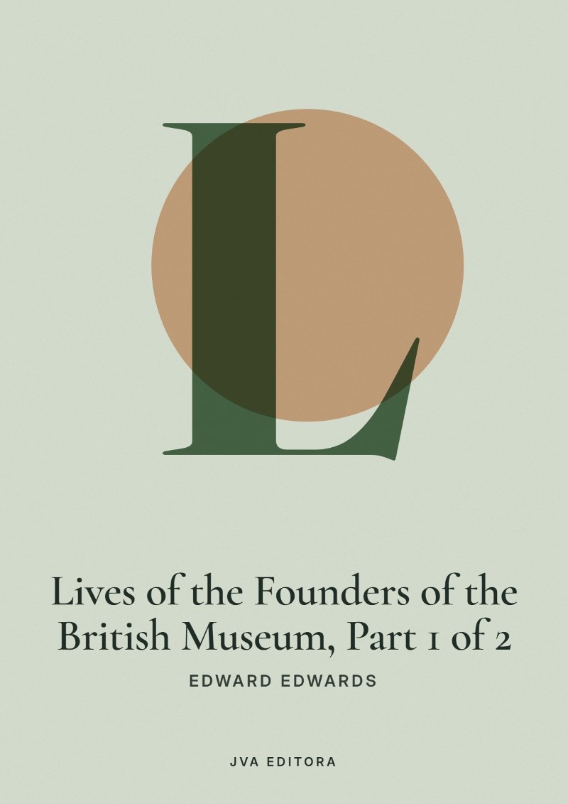 Portada de Lives of the Founders of the British Museum, Part 1 of 2