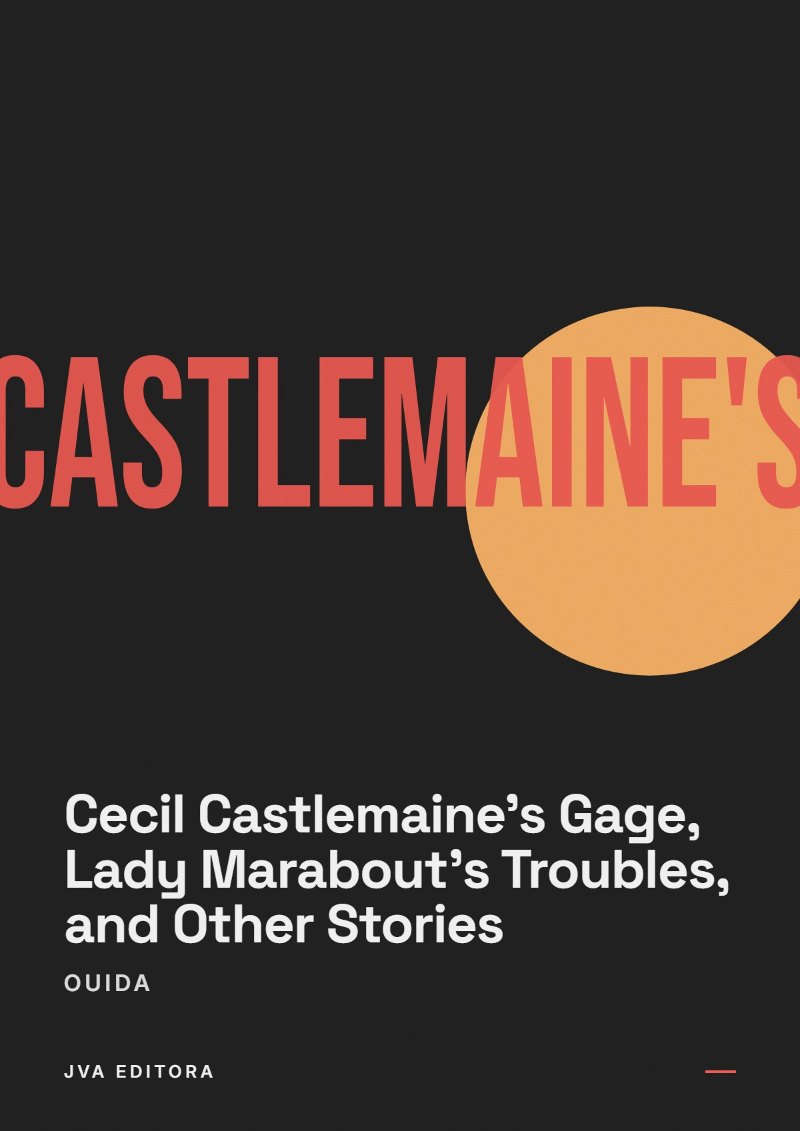 Capa de Cecil Castlemaine's Gage, Lady Marabout's Troubles, and Other Stories