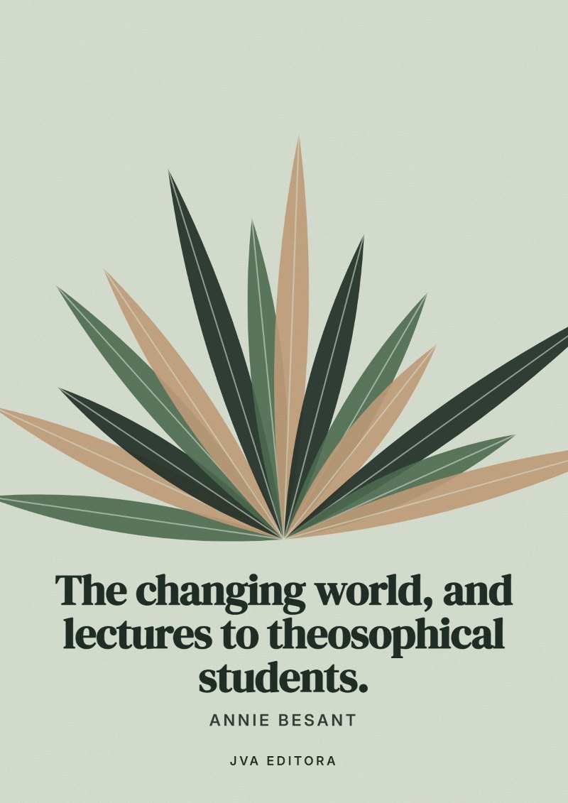 Capa de The changing world, and lectures to theosophical students.