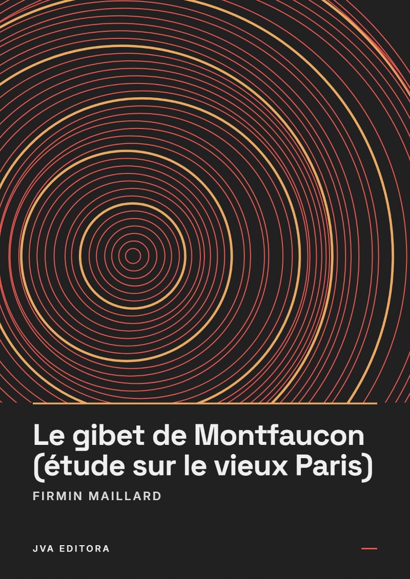 Couverture de Le gibet de Montfaucon (étude sur le vieux Paris)